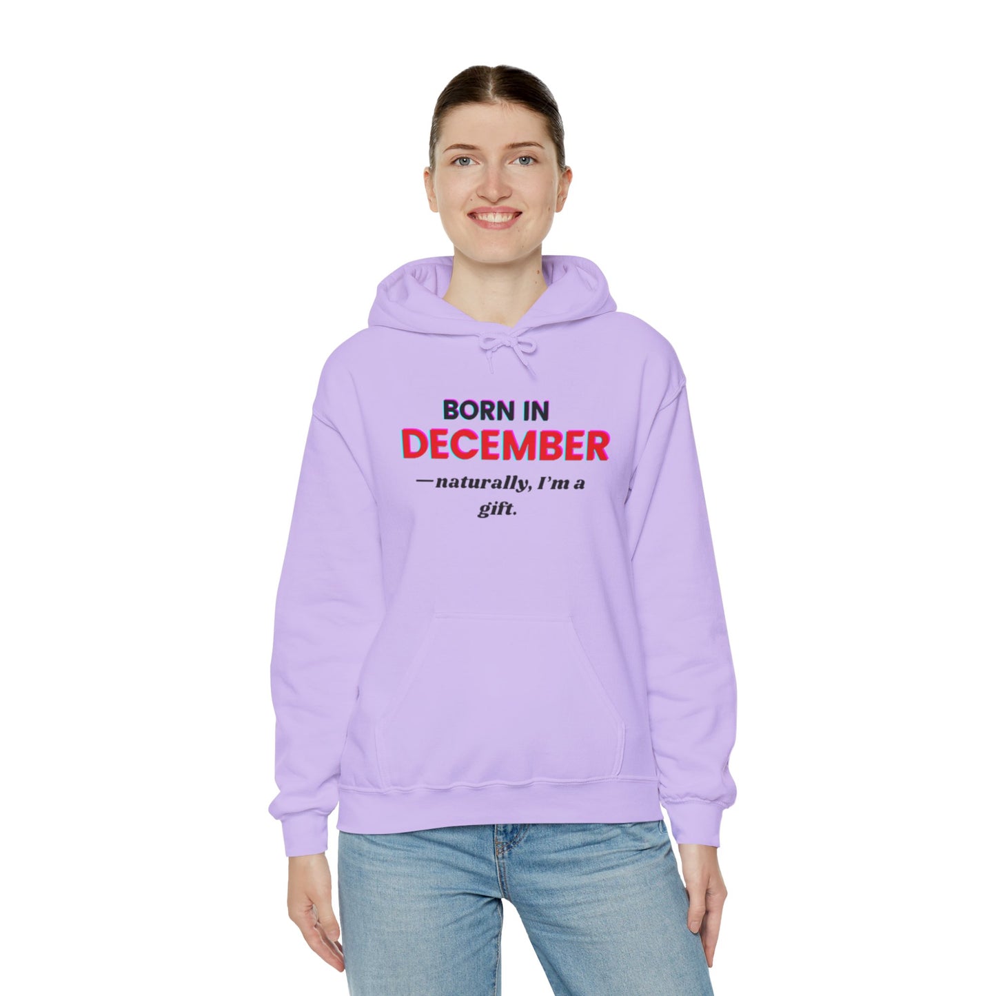 December Born Unisex Hoodie Sweatshirt - I'm a Gift Design