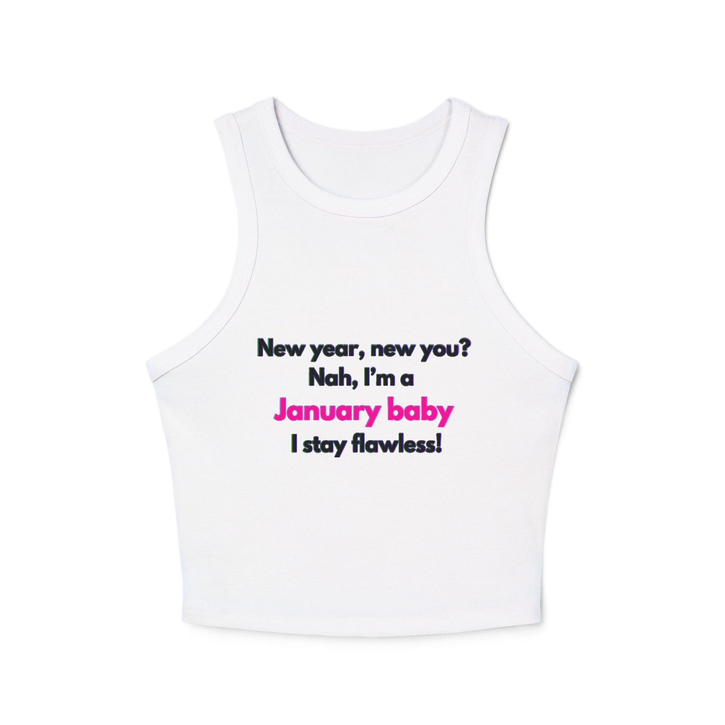 Tank Top -January Baby Flawless Design