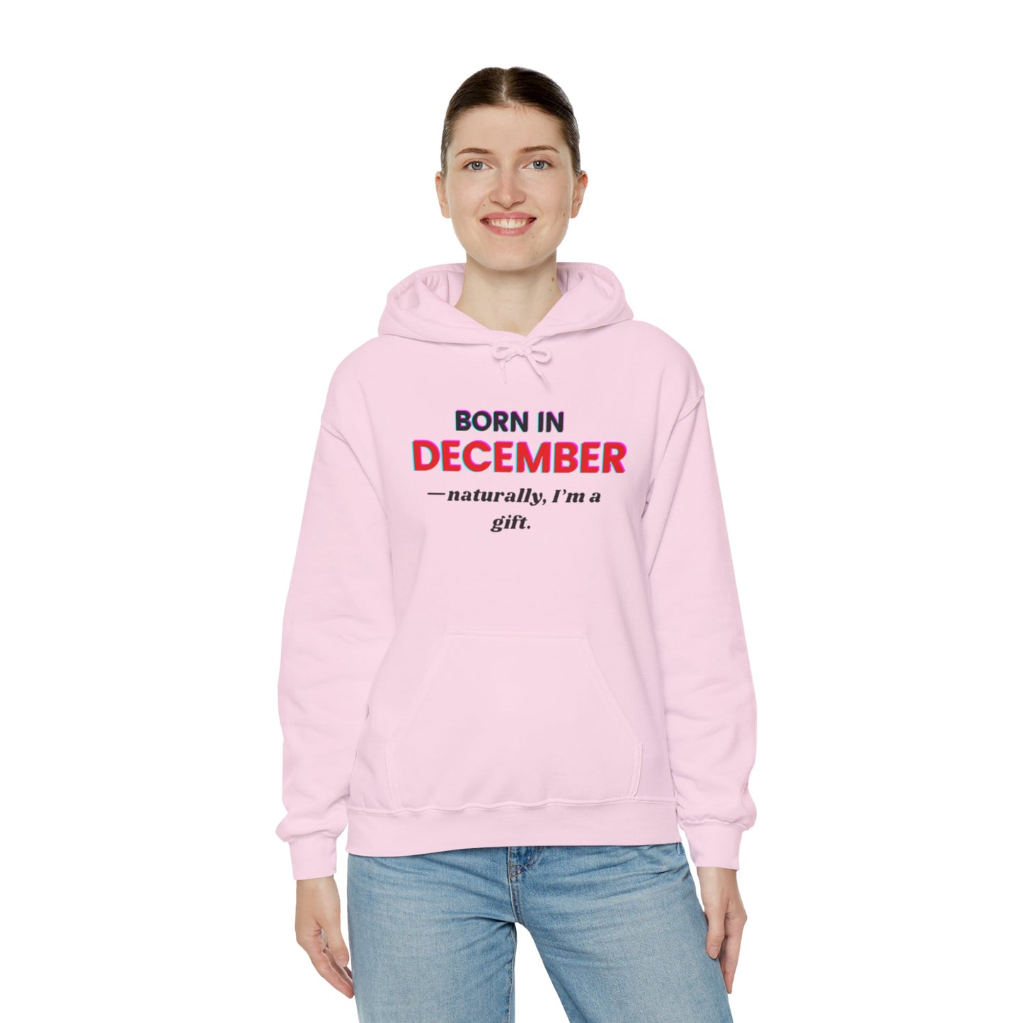 December Born Unisex Hoodie Sweatshirt - I'm a Gift Design