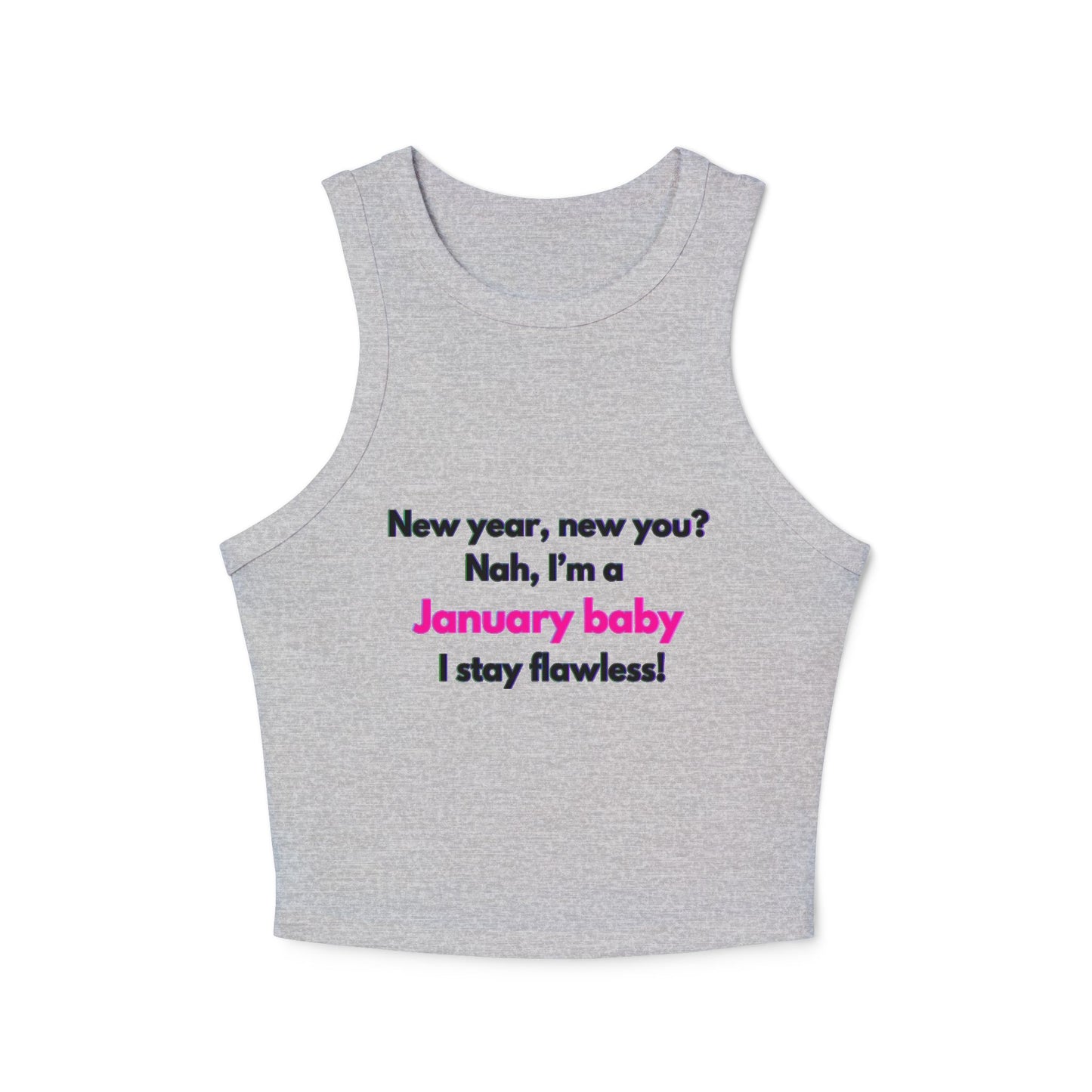 Tank Top -January Baby Flawless Design