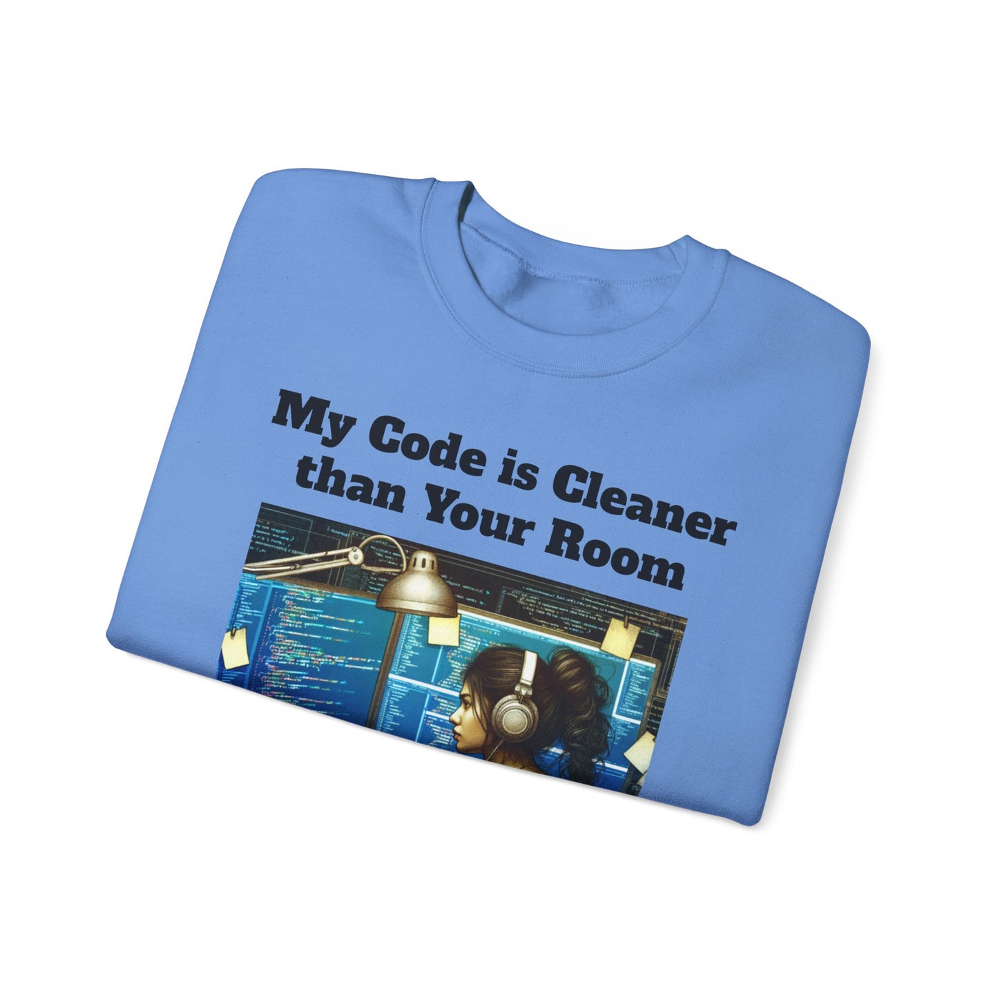 My Code is Cleaner than your room Crewneck Sweatshirt