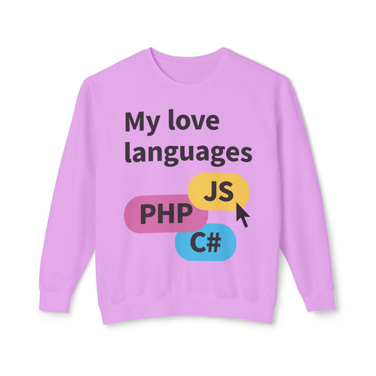 My Love Languages For the Tech Girlies Sweatshirt