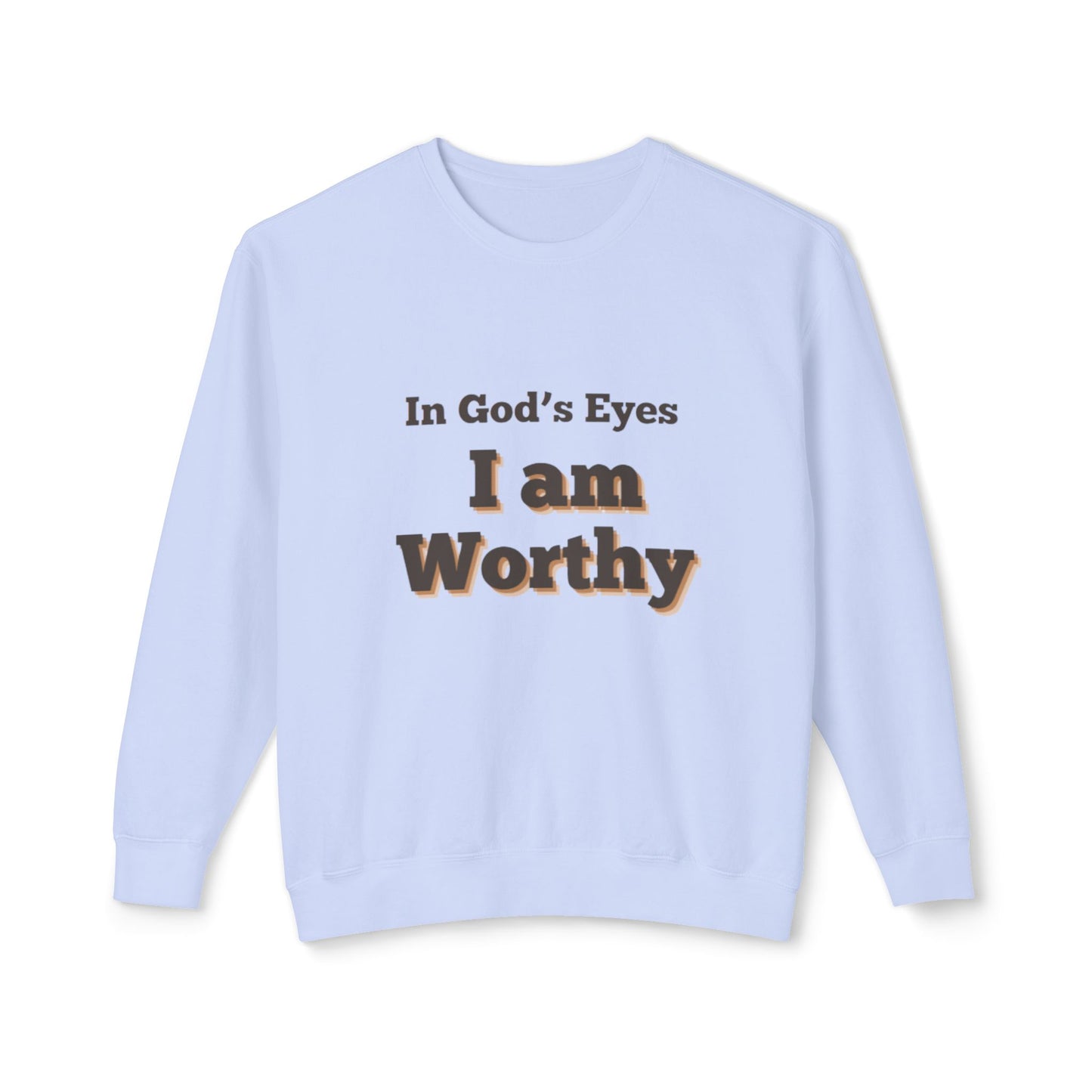 I am worth it sweatshirt