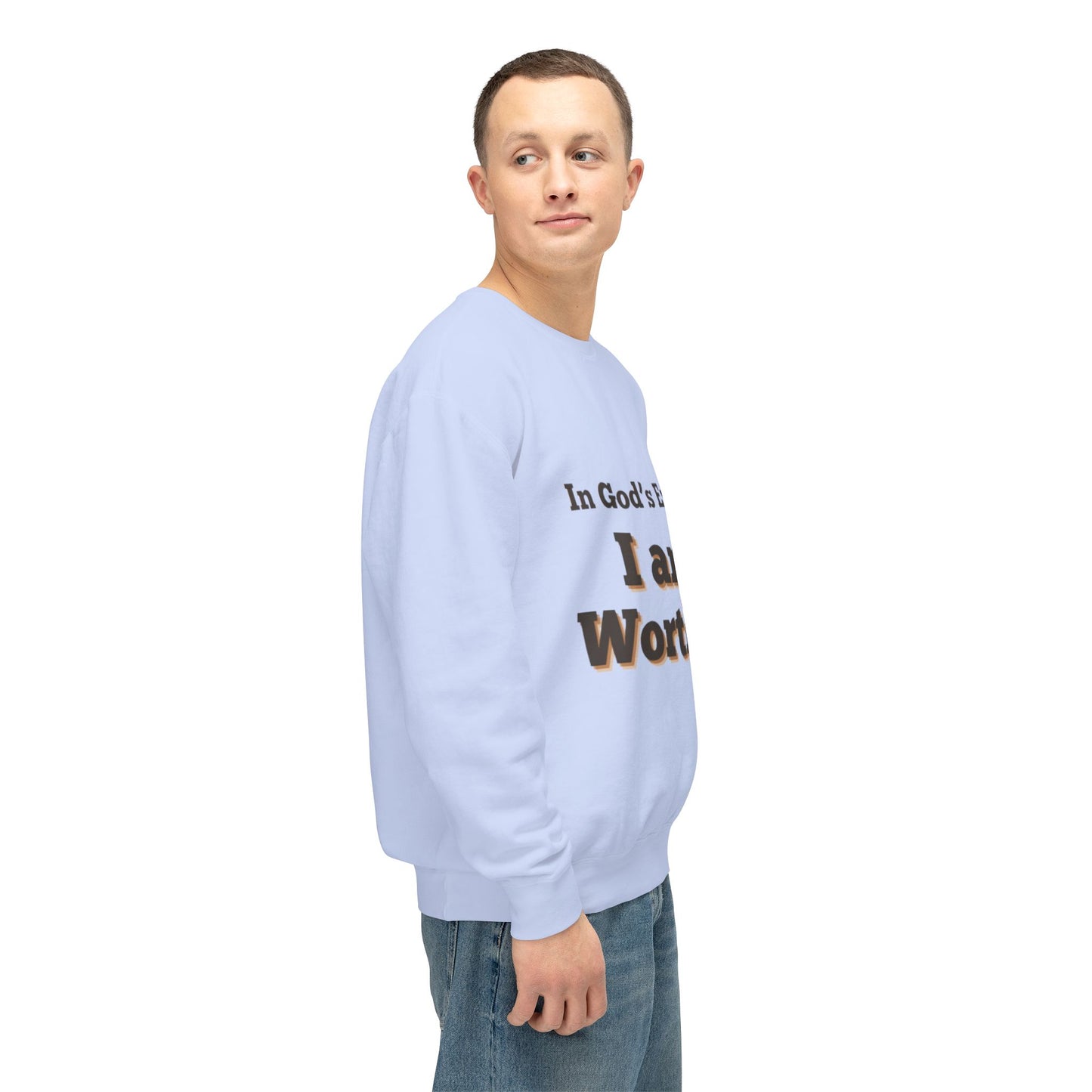 I am worth it sweatshirt