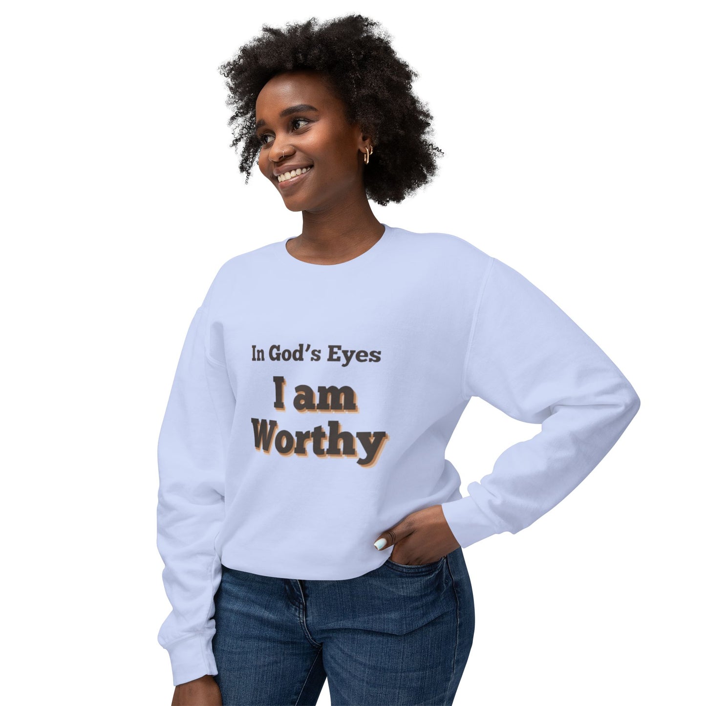 I am worth it sweatshirt