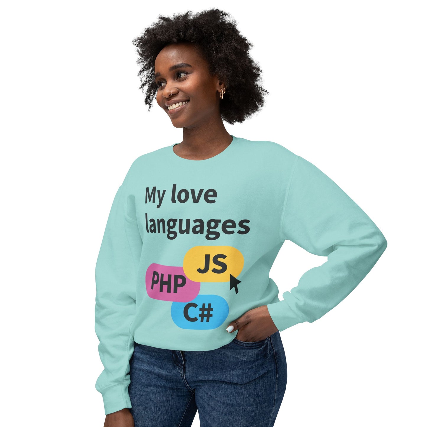 My Love Languages For the Tech Girlies Sweatshirt