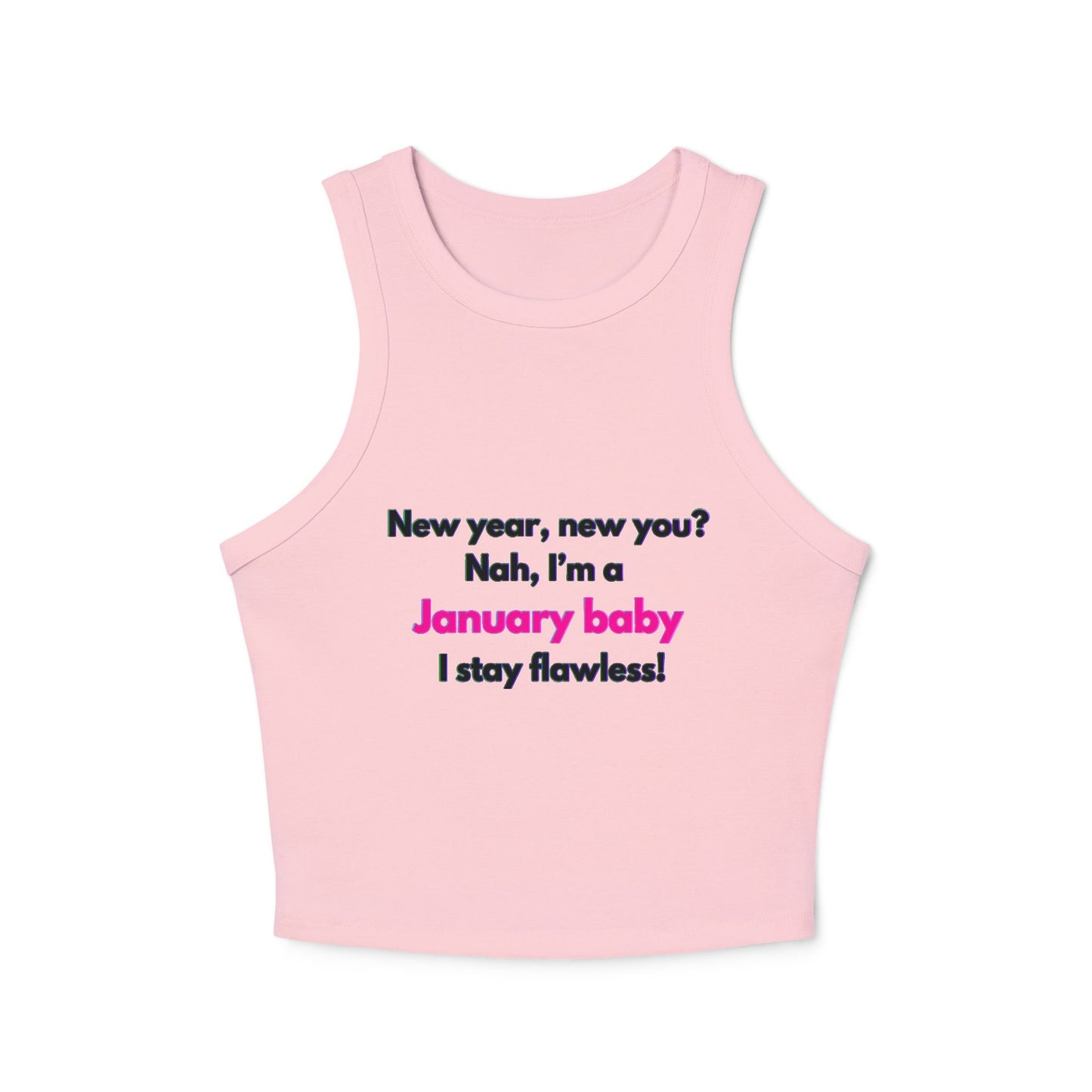 Tank Top -January Baby Flawless Design